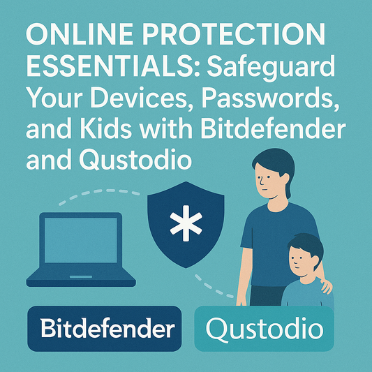 Online Protection Essentials: Safeguard Your Devices, Passwords, and Kids with Bitdefender and Qustodio